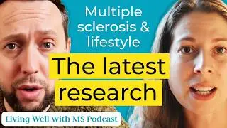 The research on Lifestyle and MS with Rachel Johnson and Dr Jonny White