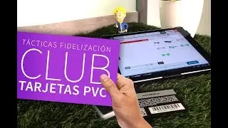 Software TPV para comercio: Fidelizando con tarjetas PVC de CLUB. Alta y ticket relacionado.