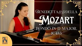 Mozart: Rondo in D Major, K. 485 | Benedetta Iardella