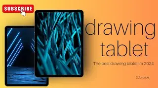 Best Drawing Tablets  2024