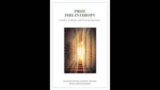 Prize Philanthropy: Benefits, Challenges, and Winning Approaches