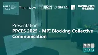 PPCES 2025 - MPI Blocking Collective Communication