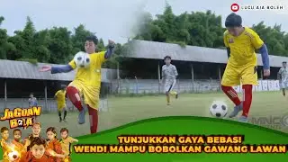 TUNJUKKAN GAYA BEBAS! WENDI MAMPU BOBOLKAN GAWANG LAWAN - JAGOAN BOLA