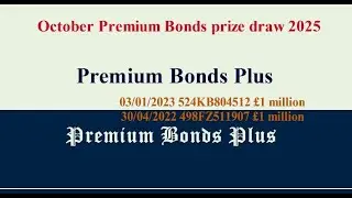 October Premium Bonds prize draw 2025 | NS&I Premium Bonds | Improve your chances of a BIG WIN.