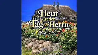 Heut' ist der Tag des Herrn