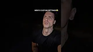 MEN&rsquo;S CUSTOM SETTINGS😂#mens #custom #settings #funnyshorts #shelove