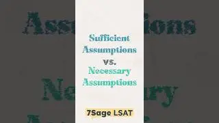 Sufficient Assumptions vs. Necessary Assumptions: Explained!