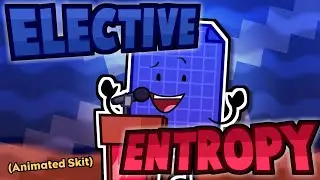Elective Entropy | Animated Skit