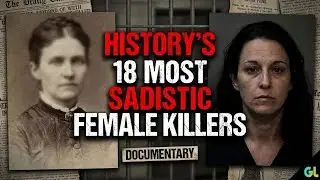 History&rsquo;s 18 Most Sadistic Female Killers