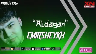 Emirsheykh - Aldagan | Эмиршайх - Алдаган