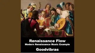 Renaissance Flow - Modern Renaissance Music Example