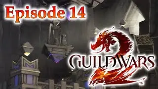 Crucible of Eternity | Guild Wars 2 [Story Focus] - Episode 14