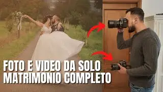 Matrimonio Completo Backstage - Come Fare Foto e Video DA SOLO | Dietro le Quinte del Metodo Ibrido