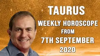 Taurus Weekly Horoscope from 7th September 2020