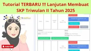 TERBARU, Lanjutan Mengisi Rencana Aksi dan Bukti Dukung SKP Guru Triwulan II Tahun 2025 di E-Kinerja