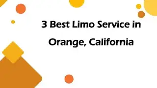 3 Best Limo Service in Orange, California | Limousine Rentals