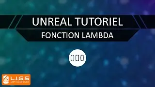 Unreal Engine | Tutoriel complet sur les fonctions Lambda [C++]