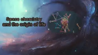 Space chemistry and the origin of life
