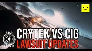 Star Citizen | Crytek v CIG Lawsuit Updates
