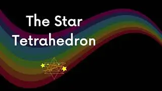 Sacred Geometry Masterclass: Star Tetrahedron