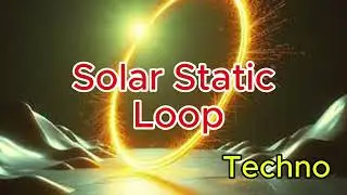 Solar Static Loop 1