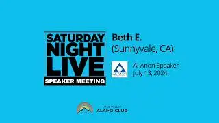 Beth E (Sunnyvale, CA) - SNL Alanon Speaker at Provo, UT July 16, 2024