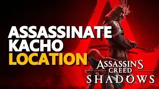 Assassinate Kacho Location Assassin's Creed Shadows