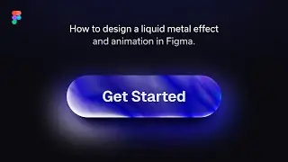 Figma Tutorial - Liquid Metal Button