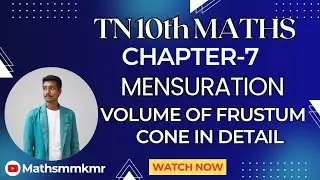 TN 10th Maths Chapter 07 Formula Volume of Frustum Cone, Detailed Explanation,Learn Easy!