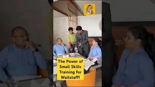 The Power of Small Skills Training for Waitstaff!#hotelmanagment