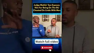 Judge Mathis&rsquo; Son Exposes Him for Being on the DL | Cheated on Linda with Men part 9