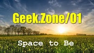 Help Build Your Geek.Zone/01 Now!