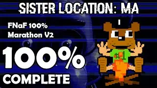 100% Completion (Uncut Footage) - Sister Location: MA
