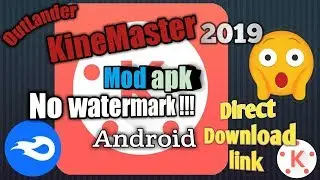 KineMaster mod apk no watermark 2019 !