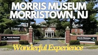 Morris Museum in Morristown, NJ in 4K resolution! What a Wonderful collection of American History!