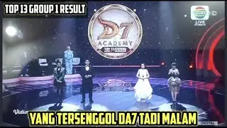 THOSE WHO WERE KNOCKED OUT IN GROUP 1 RESULT TOP 13 DANGDUT ACADEMY 7 LAST NIGHT