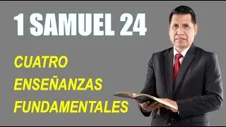 1 SAMUEL 24 | CUATRO ENSEÑANZAS FUNDAMENTALES | REAVIVADOS POR SU PALABRA | RPSP | ESTUDIO BÍBLICO