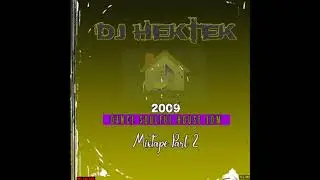 @djhektekmixtapes - 2009 Dance Soulful House EDM Mixtape Part 2 (Promo)