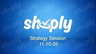 Shoply Strategy Session 11-10-25