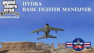 Hydra Basic Fighter Maneuver - GTA San Andreas