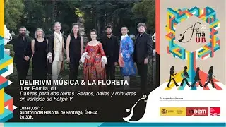 Danzas para dos reinas-Delirivm M&uacute;sica & La Floreta, J. Portilla & D. Camp&oacute;o, dirs.-XXVI FeMAUB 2022