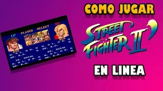 Se puede jugar Street Fighter II en linea? | Tutorial en Espa&ntilde;ol