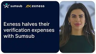 Exness Halves Their Verification Expenses with Sumsub | Case Studies