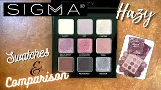 Sigma Beauty Hazy eyeshadow palette swatches & comparison