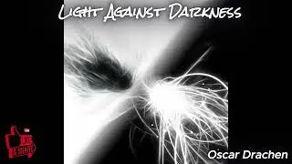 Light Against Darkness  -  Oscar Drachen  - Techno music
