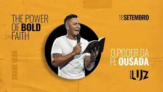 O PODER DA F&Eacute; OUSADA | Shane Vega - 18/09/22