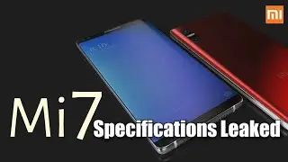 Xiaomi Mi 7 with 8 GB RAM Specifications Images Leaked