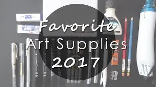 Favorite Art Supplies of 2017 | iiKiui