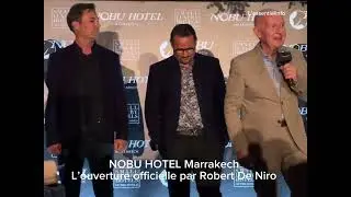 NOBU HÔTEL Marrakech: l’ouverture officielle par Robert De Niro
