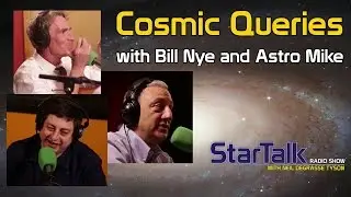 Cosmic Queries with Bill Nye, Eugene Mirman and Astro Mike (Full Episode)
